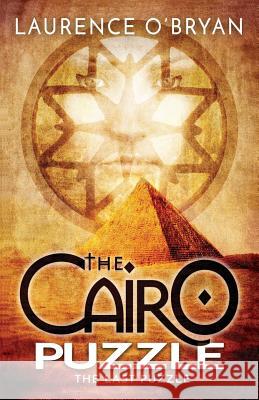 The Cairo Puzzle Laurence O'Bryan 9781718136656 Independently Published