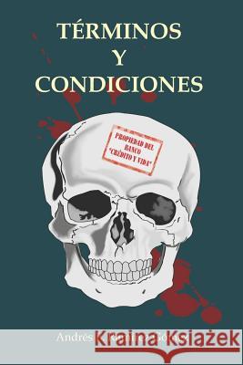 Términos Y Condiciones Ramirez Gomez, Andres F. 9781718139824