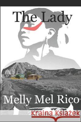 The Lady Melly Mel Rico 9781718145672 Independently Published