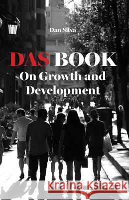 Das Book: On Growth and Development Dan Silva 9781718154360 Independently Published