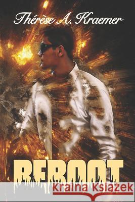 Reboot Therese a. Kraemer 9781718155978 Independently Published