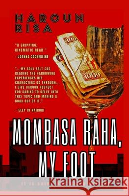 Mombasa Raha, My Foot Haroun Risa 9781718160576