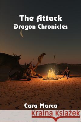 Dragon Chronicles: The Attack Cara Marco 9781718163218