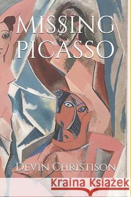 Missing Picasso John Linden J. Devin Christison 9781718175952