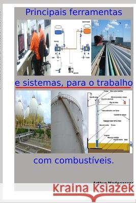 Principais Ferramentas E Sistemas, Para O Trabalho Com Combustíveis Francisco, Damião 9781718188488 Independently Published