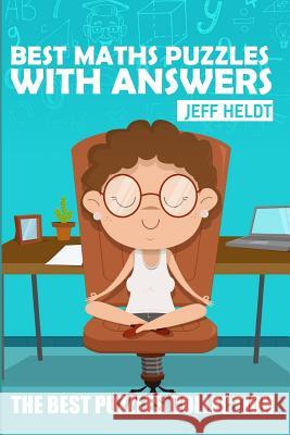 Best Maths Puzzles With Answers: Sign In Puzzles - The Best Puzzles Collection Heldt, Jeff 9781718188723 Independently Published