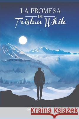 La promesa de Tristan White Cots López, Raúl 9781718198630