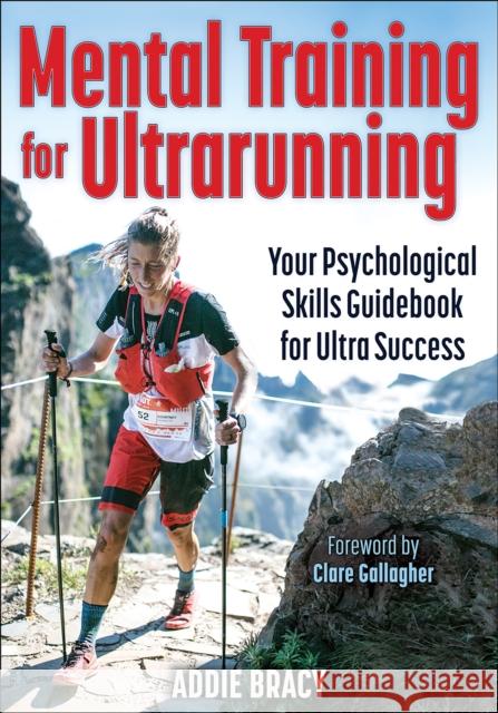 Mental Training for Ultrarunning Addie J. Bracy 9781718200173 Human Kinetics Publishers