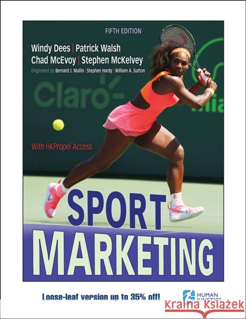 Sport Marketing Windy Dees Patrick Walsh Chad D. McEvoy 9781718201583 Human Kinetics Publishers