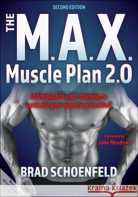 The M.A.X. Muscle Plan 2.0 Brad Schoenfeld 9781718207141