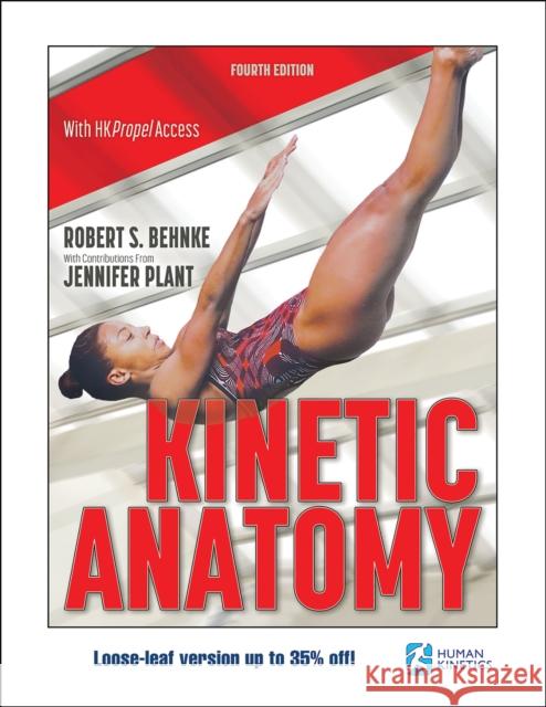 Kinetic Anatomy Robert S. Behnke Jennifer Plant 9781718208667