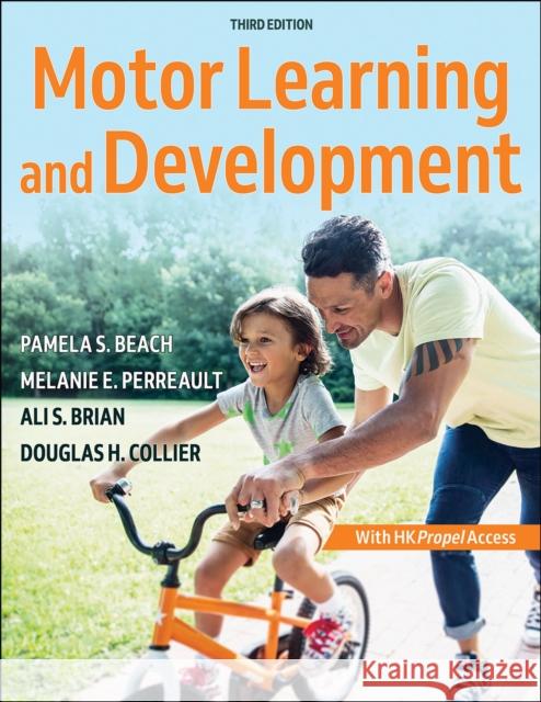 Motor Learning and Development Pamela S. Beach Ali Brian Melanie Perreault 9781718211711