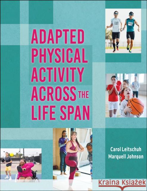 Adapted Physical Activity Across the Life Span Marquell Johnson 9781718213364 Human Kinetics Publishers
