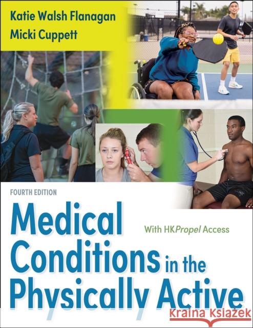 Medical Conditions in the Physically Active Micki Cuppett 9781718215405 Human Kinetics Publishers