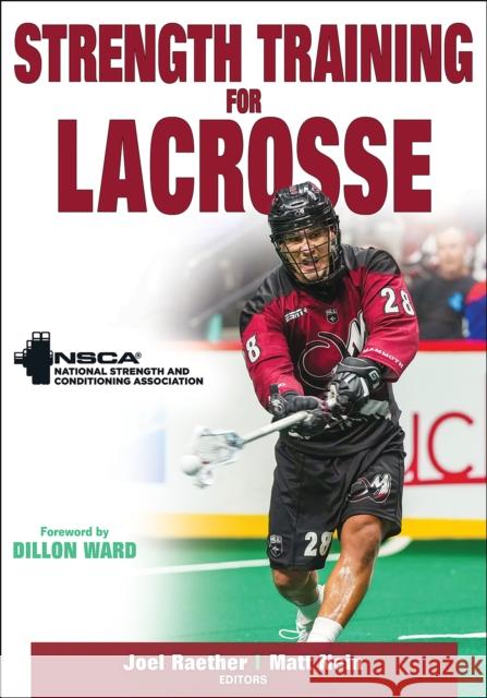 Strength Training for Lacrosse Nsca -National Strength & Conditioning A Joel Raether Matthew Nein 9781718216242 Human Kinetics Publishers