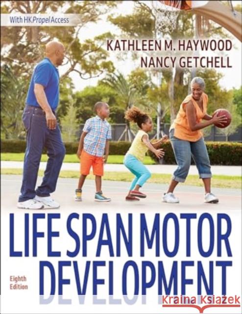 Life Span Motor Development Nancy Getchell 9781718216723 Human Kinetics Publishers