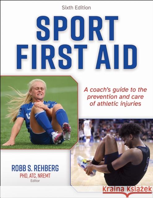Sport First Aid Robb S. Rehberg 9781718216754 Human Kinetics Publishers