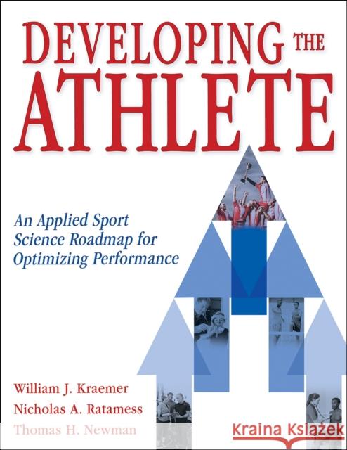 Developing the Athlete Thomas Newman 9781718218574 Human Kinetics Publishers