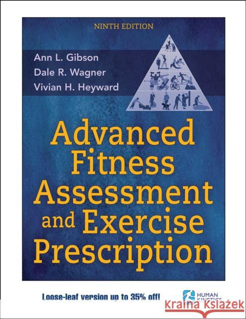 Advanced Fitness Assessment and Exercise Prescription Vivian H. Heyward 9781718221628 Human Kinetics Publishers