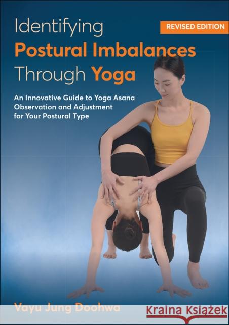 Identifying Postural Imbalances Through Yoga Vayu Jung Doohwa 9781718226982 Human Kinetics Publishers