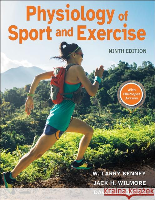 Physiology of Sport and Exercise W. Larry Kenney Jack H. Wilmore David L. Costill 9781718228429