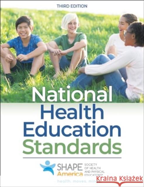 National Health Education Standards Shape America - Society of Health and Ph 9781718230682 Human Kinetics Publishers