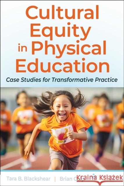 Cultural Equity in Physical Education SHAPE America - Society of Health and Physical Educators 9781718231887 Human Kinetics Publishers