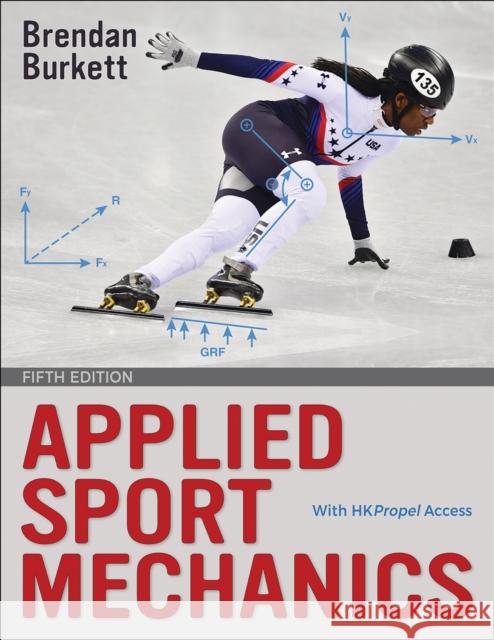 Applied Sport Mechanics Brendan Burkett 9781718234840 Human Kinetics Publishers