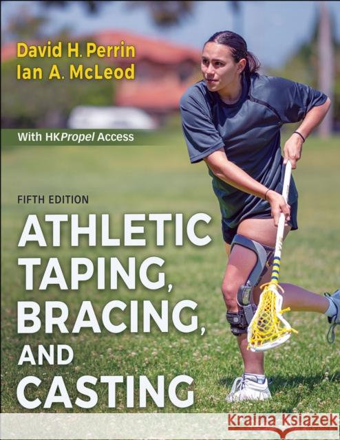Athletic Taping, Bracing, and Casting Ian A. McLeod 9781718237292 Human Kinetics Publishers