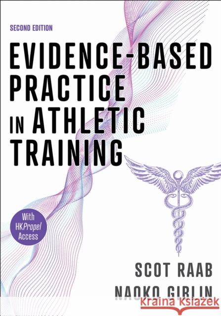 Evidence-Based Practice in Athletic Training Naoko Giblin 9781718238565 Human Kinetics Publishers
