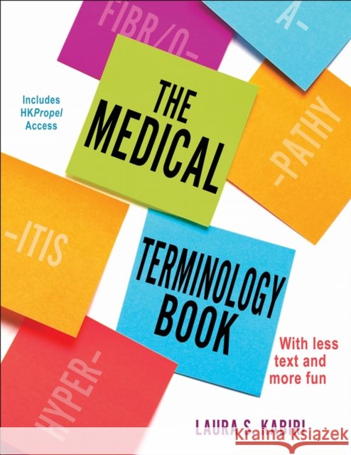The Medical Terminology Book Laura S. Kabiri 9781718243385 Human Kinetics Publishers