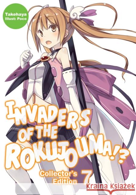 Invaders of the Rokujouma!? Collector's Edition 7 Takehaya                                 Poco                                     Warnis 9781718308367 J-Novel Club