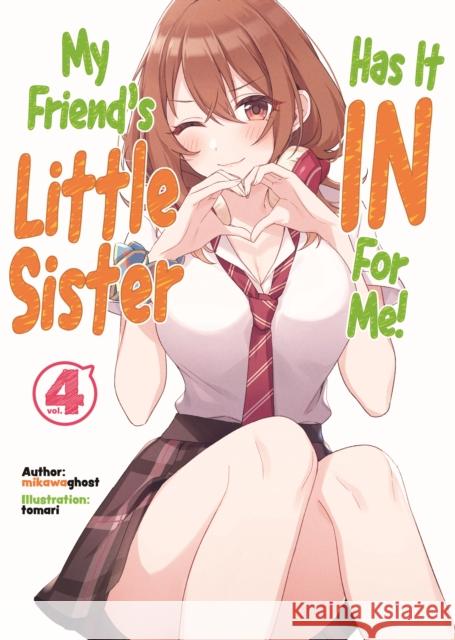 My Friend's Little Sister Has It In For Me! Volume 4 mikawaghost 9781718326835 J-Novel Club