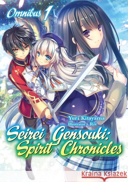 Seirei Gensouki: Spirit Chronicles: Omnibus 1: Spirit Chronicles: Omnibus 1 Yuri Kitayama 9781718328808