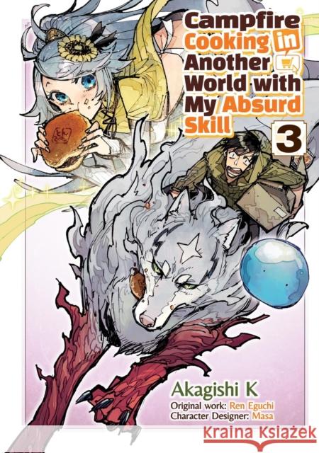 Campfire Cooking in Another World With My Absurd Skill: Volume 3 (Manga) Ren Eguchi 9781718337831 Jnc