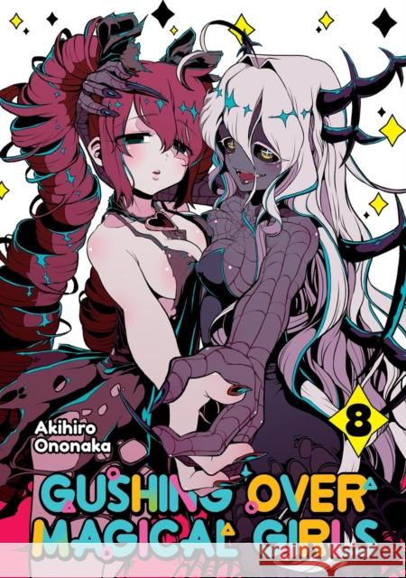 Gushing over Magical Girls: Volume 8 (Manga) Mikey Mikey N. 9781718339378 Jnc