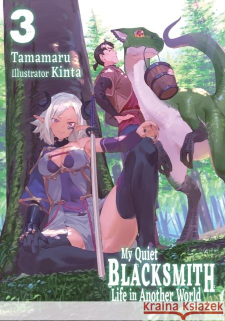 My Quiet Blacksmith Life in Another World: Volume 3 (Light Novel) Tamamaru 9781718345133 Jnc