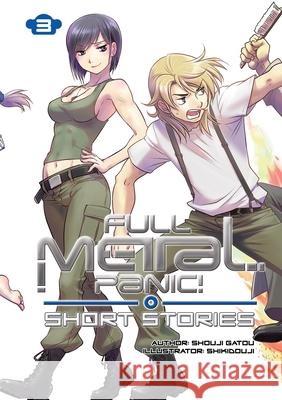 Full Metal Panic! Short Stories: Collector's Edition 3 Shouji Shouj Shikidouji                               Elizabeth Elizabet 9781718350823 Jnc