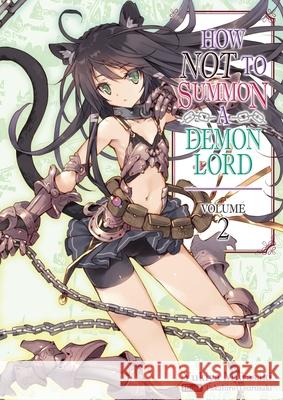 How NOT to Summon a Demon Lord: Volume 2 Yukiya Murasaki 9781718352018