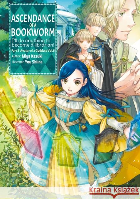 Ascendance of a Bookworm: Part 5 Volume 5 (Light Novel) Miya Kazuki Yu Shiina Quof 9781718356269