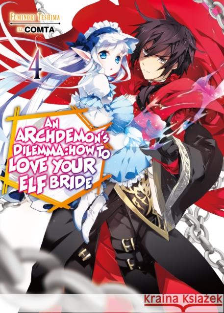 An Archdemon's Dilemma: How to Love Your Elf Bride: Volume 4 Teshima, Fuminori 9781718357037 J-Novel Club