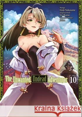 The Unwanted Undead Adventurer (Light Novel): Volume 10 Yu Okano Jaian                                    Noboru Akimoto 9781718357495 J-Novel Club