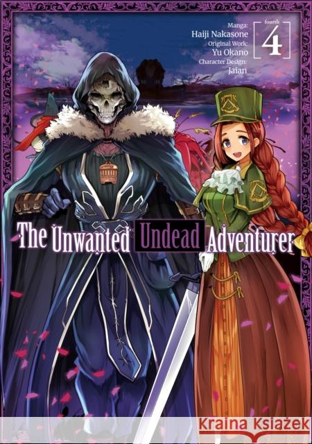 The Unwanted Undead Adventurer (Manga): Volume 4 Yu Okano Haiji Nakasone Noah Rozenberg 9781718358232