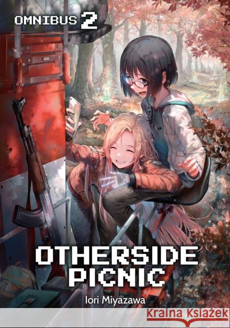 Otherside Picnic: Omnibus 2 Iori Miyazawa Shirakaba                                Sean McCann 9781718360792 J-Novel Club
