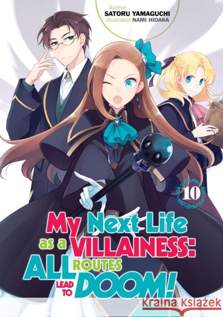 My Next Life as a Villainess: All Routes Lead to Doom! Volume 10 Satoru Yamaguchi Nami Hidaka Marco Godano 9781718366695 J-Novel Club