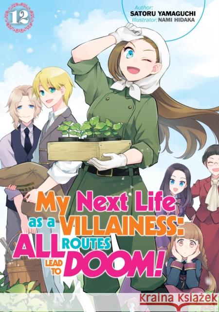 My Next Life as a Villainess: All Routes Lead to Doom! Volume 12 (Light Novel) Satoru Yamaguchi 9781718366718