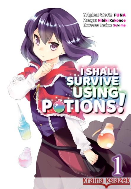 I Shall Survive Using Potions (Manga) Volume 1 Funa                                     Sukima                                   Garrison Denim 9781718372306