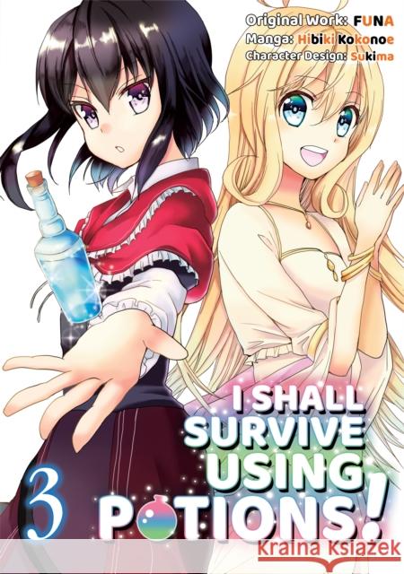 I Shall Survive Using Potions (Manga) Volume 3 Funa                                     Sukima                                   Hiro Watanabe 9781718372320 J-Novel Club