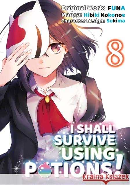 I Shall Survive Using Potions (Manga) Volume 8 Funa                                     Sukima                                   Airco 9781718372375
