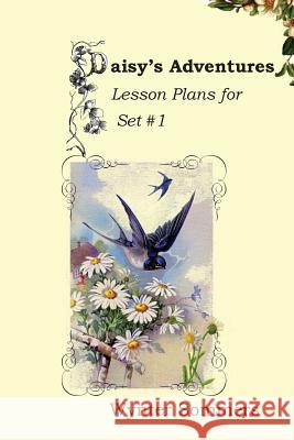 Daisy's Adventures Lesson Plans for Set #1: Daisy's Adventures Set #1, LESSON PLANS Wynter Sommers 9781718400016 Pure Force Enterprises, Inc.
